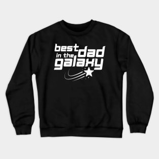 Best Dad in the Galaxy Star Space Crewneck Sweatshirt